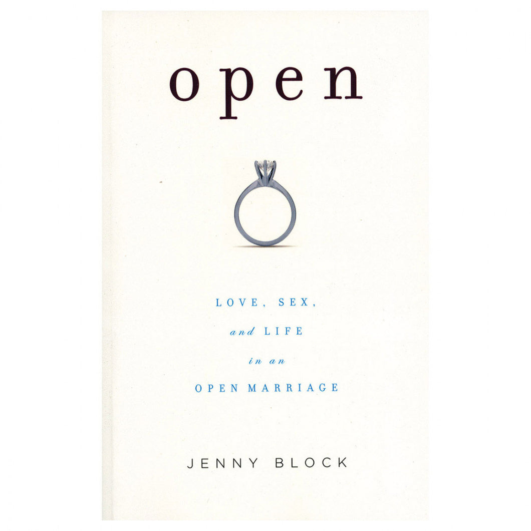 Open: Love, Sex & Life in an Open Marriage *Online Only*